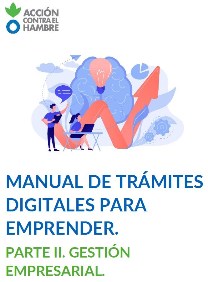 Manual de trámites digitales para emprender. Parte II 2 - Vives Emprende - Acción contra el Hambre